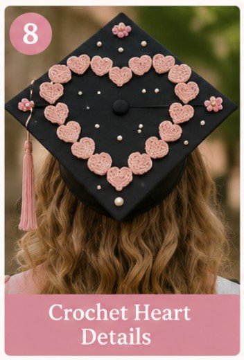 Graduation cap decorated with crochet heart details for a cute and aesthetic handmade graduation look.